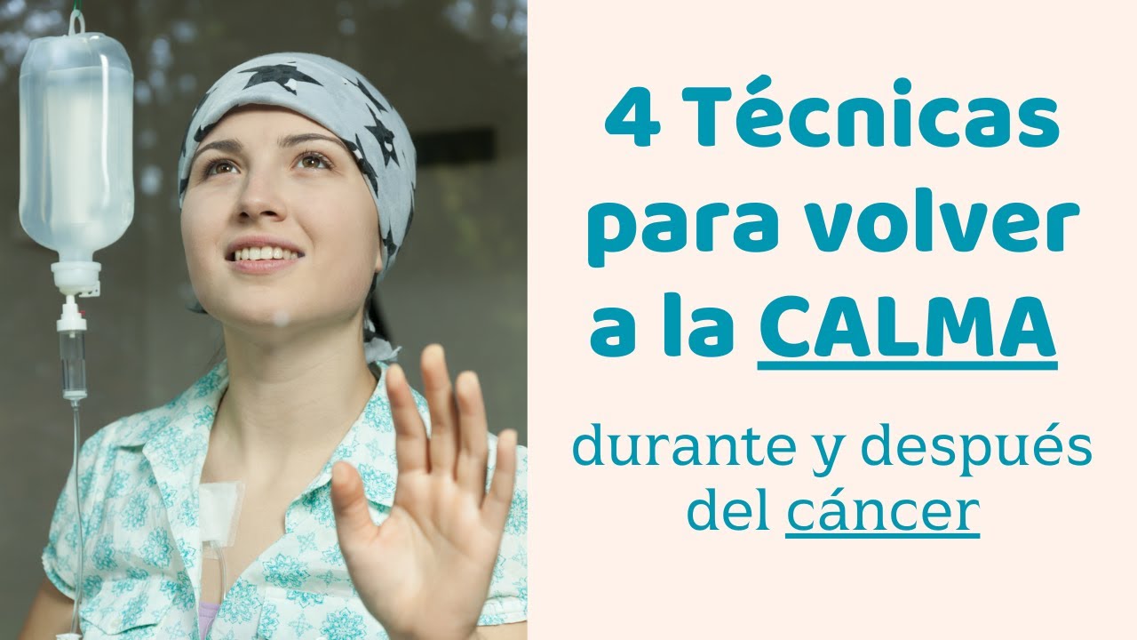 CÓMO TENER CALMA DURANTE EL CÁNCER | Psicooncología | Luisa Pedrero