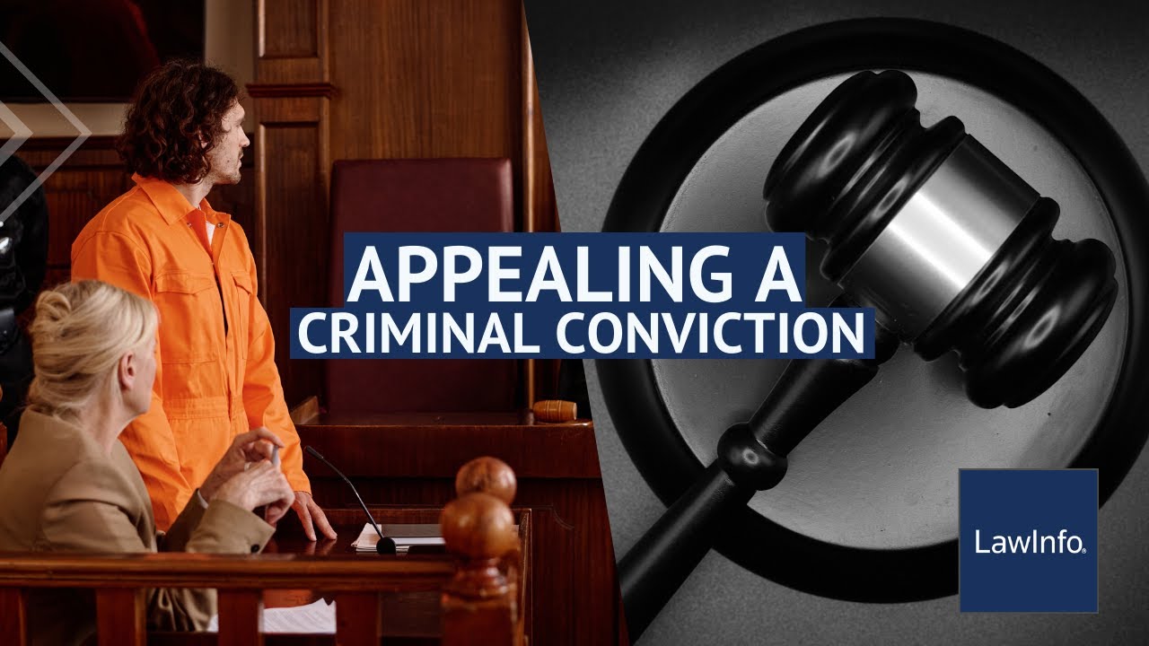 Appealing a Criminal Conviction | LawInfo