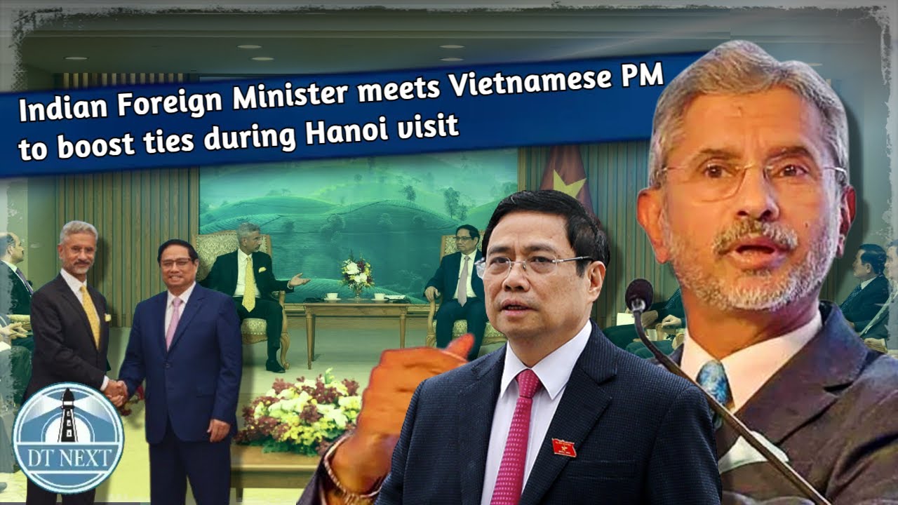 Indian Foreign Minister meets Vietnamese PM to boost ties during Hanoi visit  | DT Next