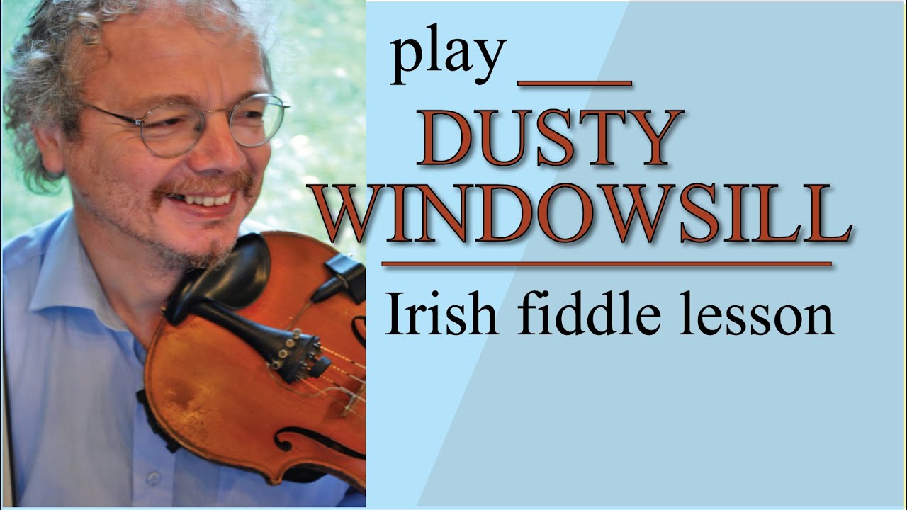 The Dusty Windowsill (Irish fiddle lesson)