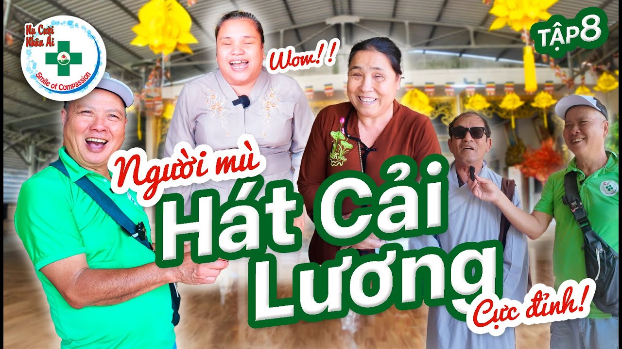 Bất Ngờ Người Mù Hát Cải Lương Cực Đỉnh - Chùa Bảo An Sài Gòn | Nụ Cười Nhân Ái Tập 8