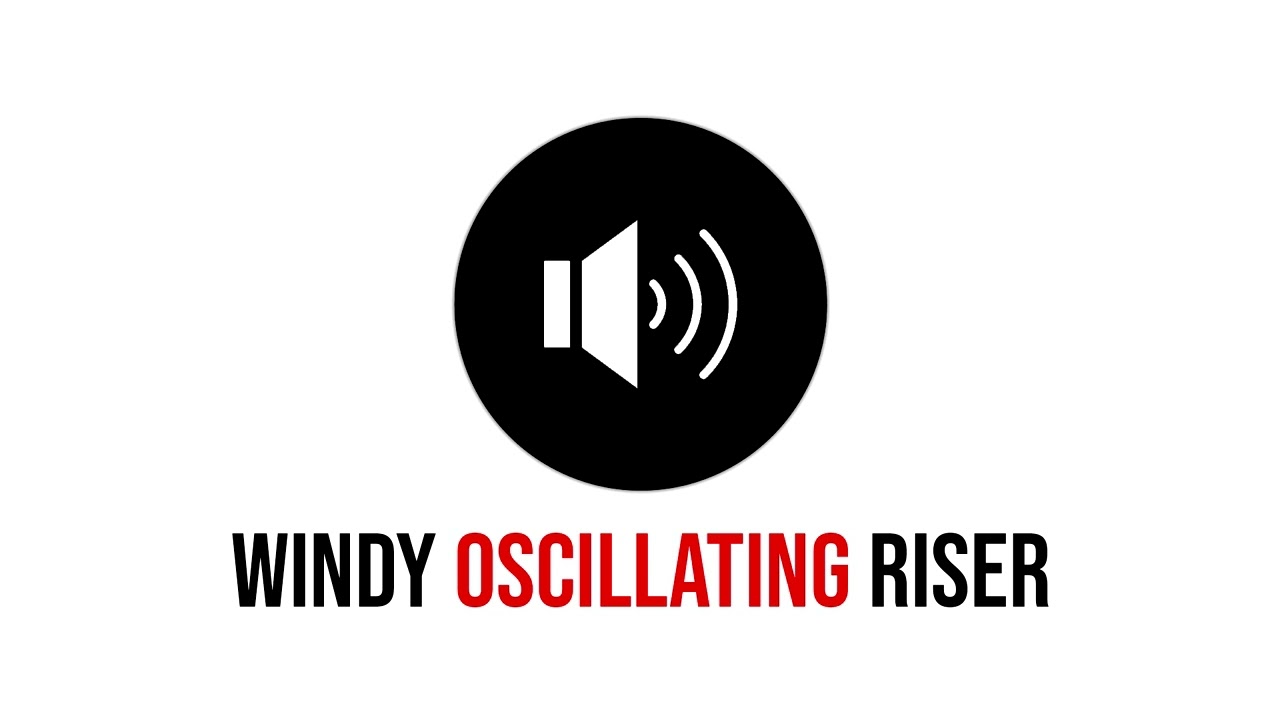 Windy Oscillating Riser Sound Effect | Free Download | No Copyright