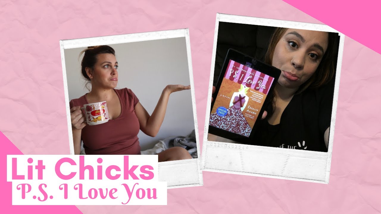 💕Lit Chicks | P.S. I Love You