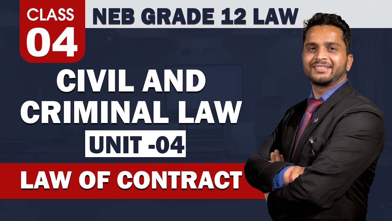 Law of Contract | CIVIL & CRIMINAL LAW | Grade 12 NEB Law | Lex Nepal Institute of Law