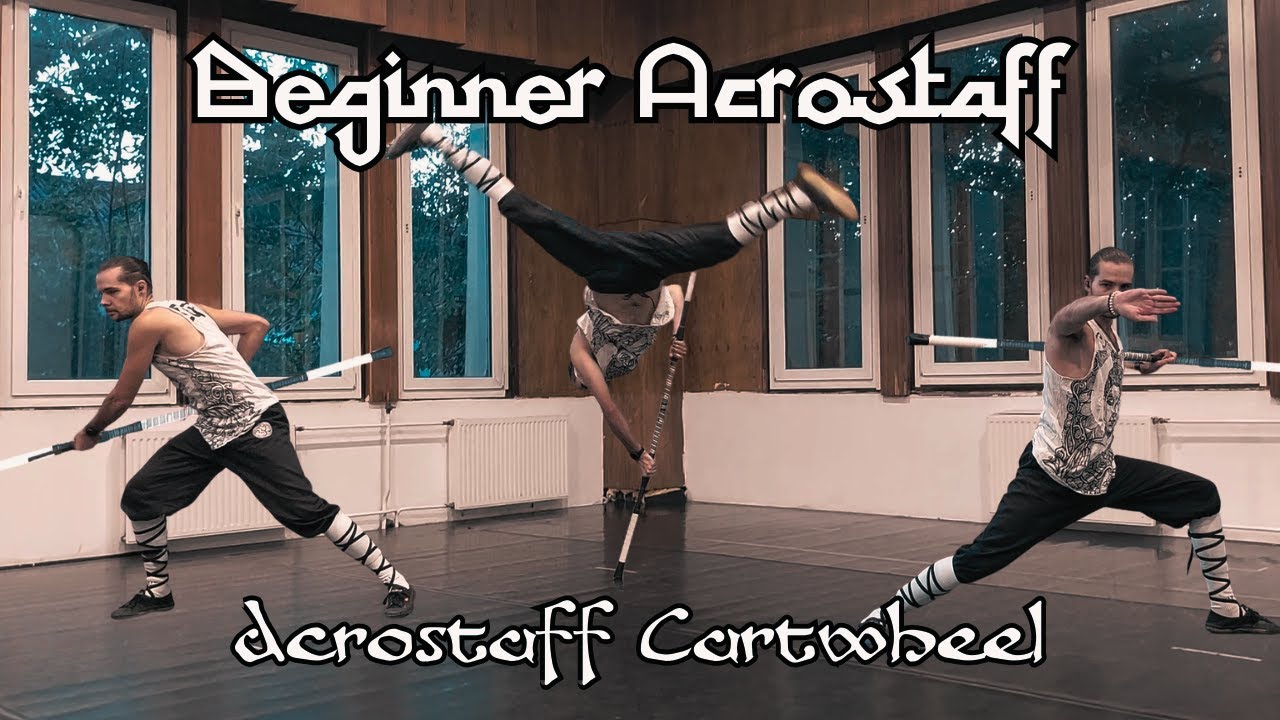 Beginner Acrostaff Tutorial: Acrostaff Cartwheel