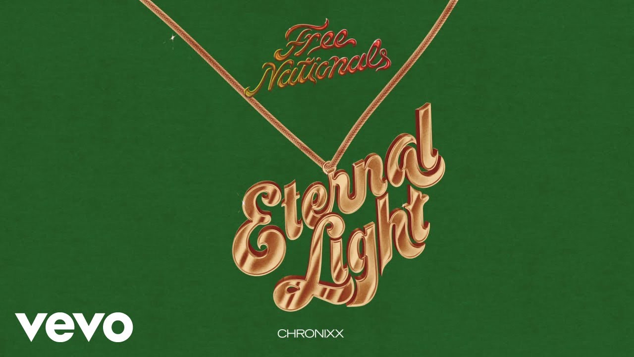Free Nationals, Chronixx - Eternal Light (Audio)