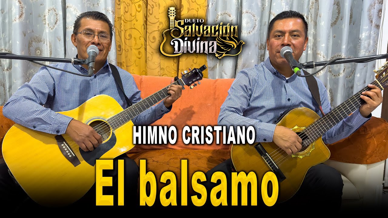 EL BALSAMO | DUETO SALVACION DIVINA | MUSICA CRISTIANA | CUERDAS PARA DIOS