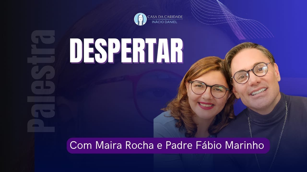 Despertar - Padre Fabio Marinho e Maira Rocha