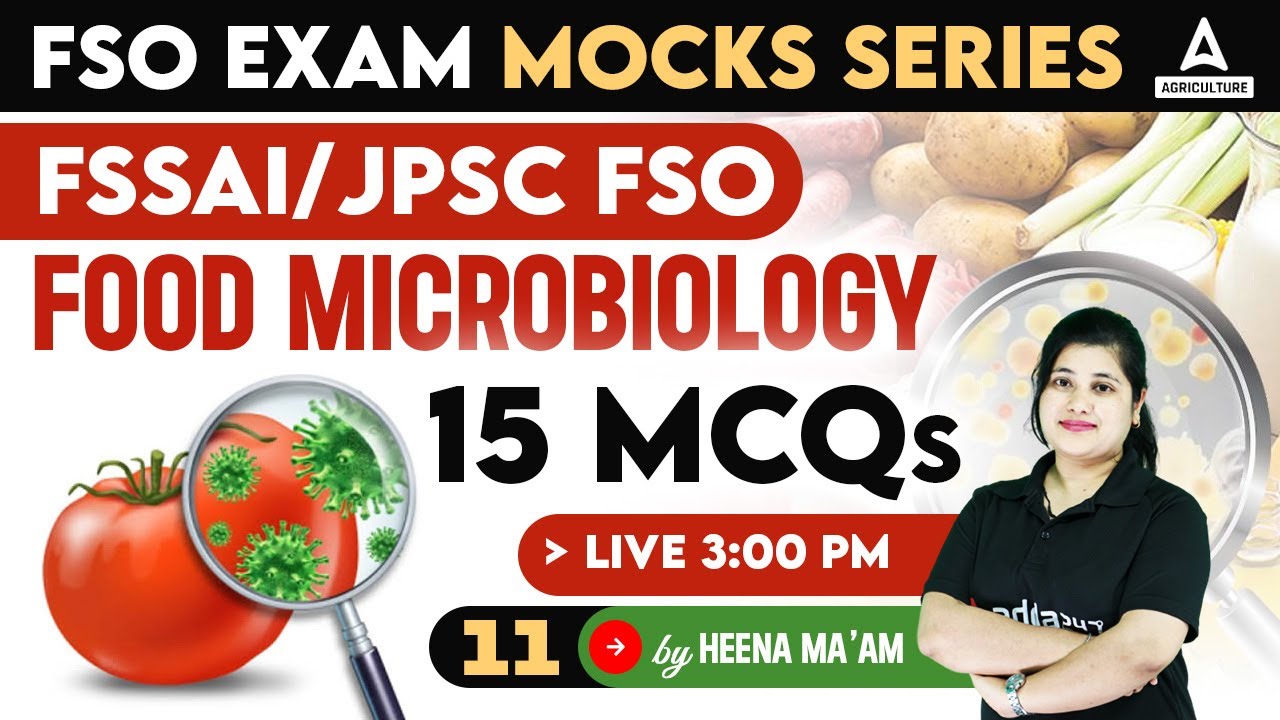 Food Microbiology | FSO Mock Series #11 | FSSAI/JPSC FSO Exam Preparation | By Heena Mam