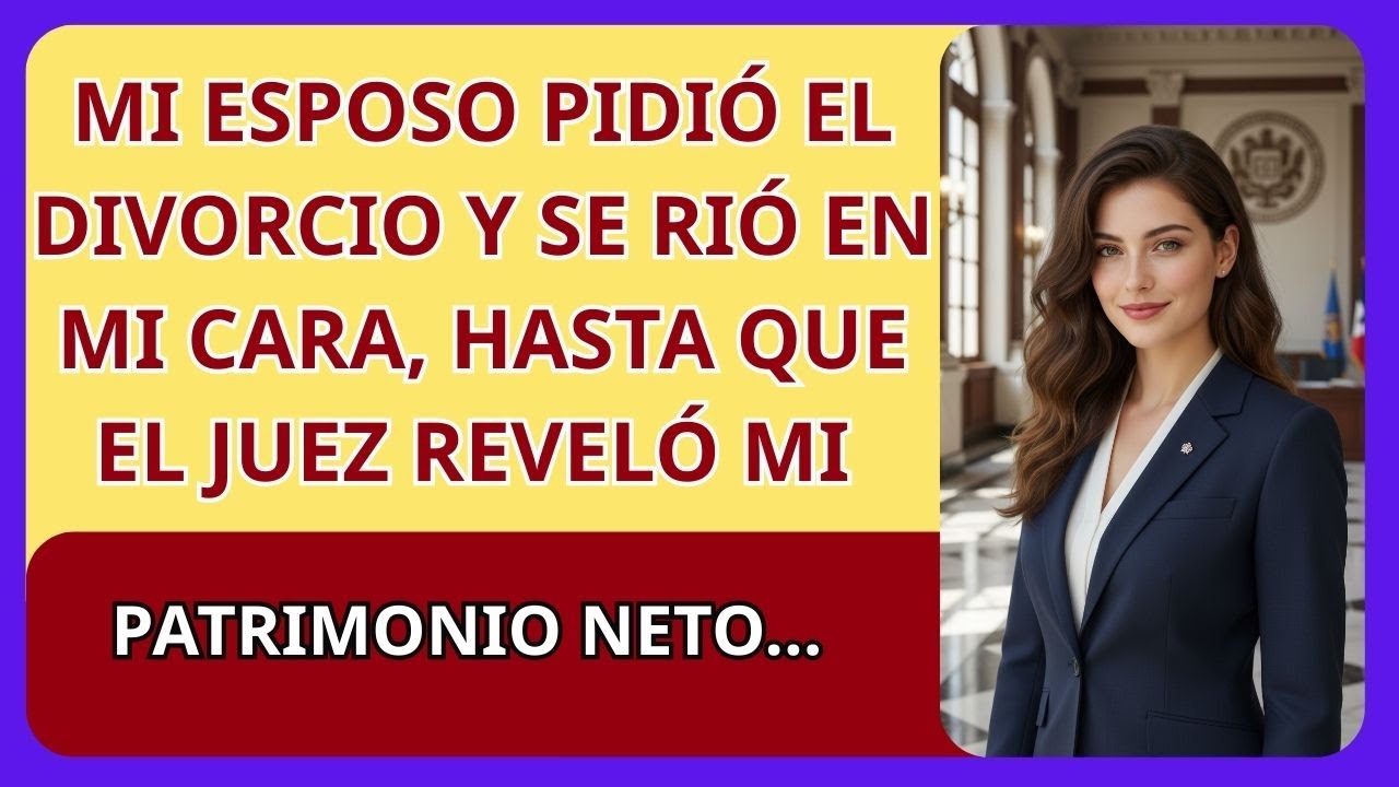 Mi ESPOSO pidió el divorcio y se rió en mi cara, hasta que el juez reveló mi patrimonio neto...