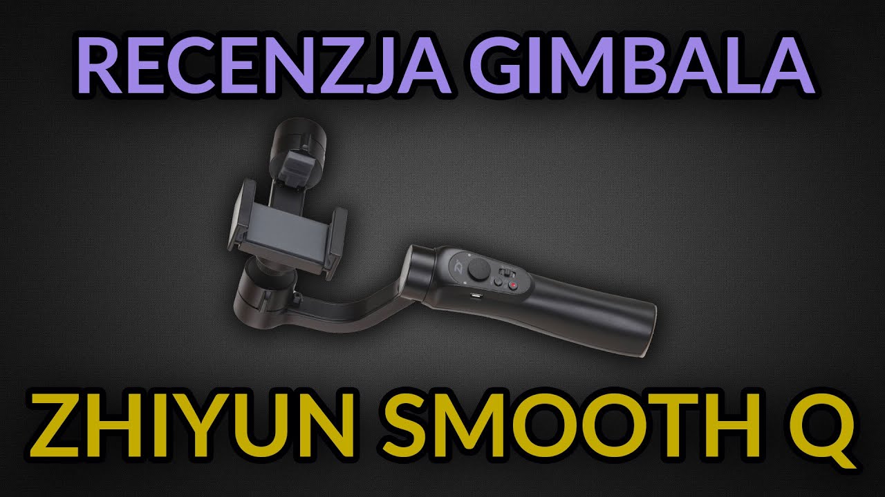 NAJLEPSZY gimbal do smartfona w DOBREJ cenie? - Recenzja Zhiyun Smooth Q - dronowicz
