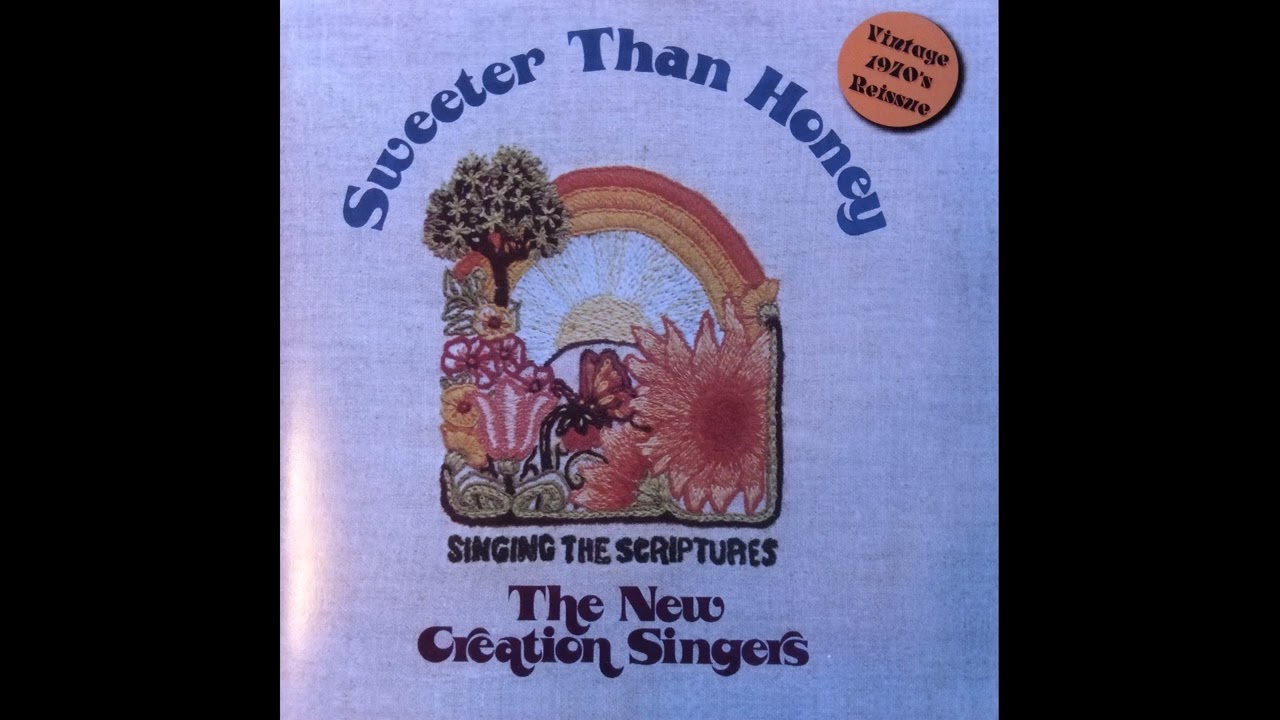 The New Creation Singers - Sweeter Than Honey - My Soul, Wait