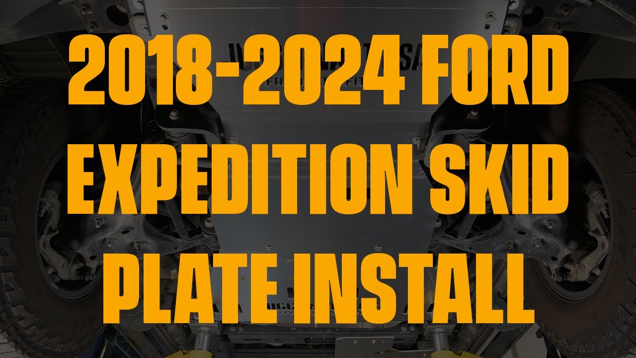 2018 - 2024 Ford Expedition Skid Plate Install