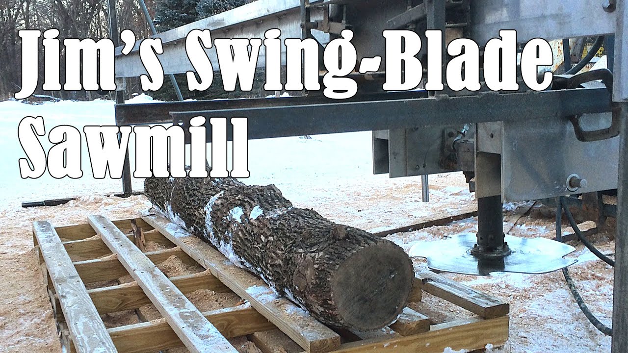 Jim's Homemade Swing Blade Sawmill
