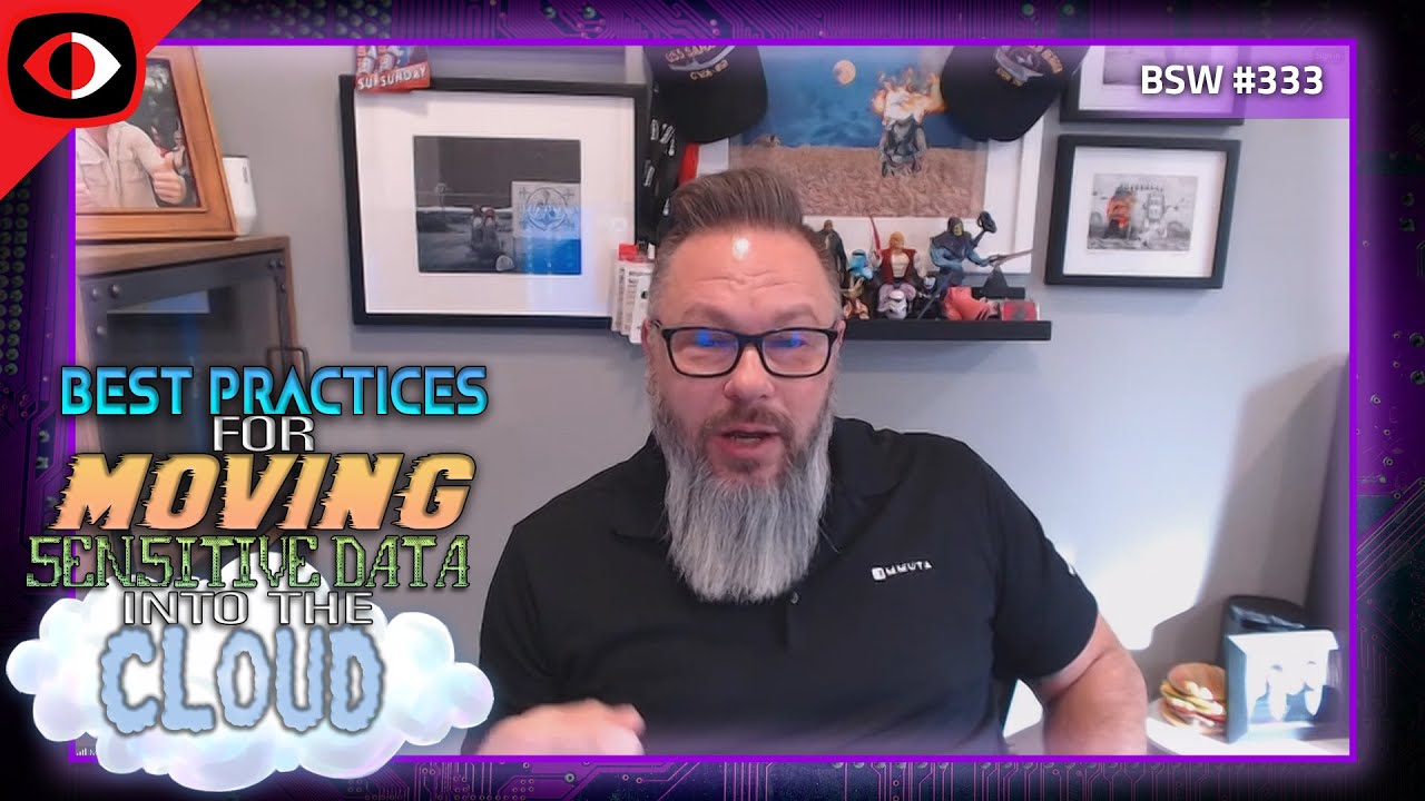 Best Practices for Moving Sensitive Data into the Cloud - Mike Scott - BSW #333