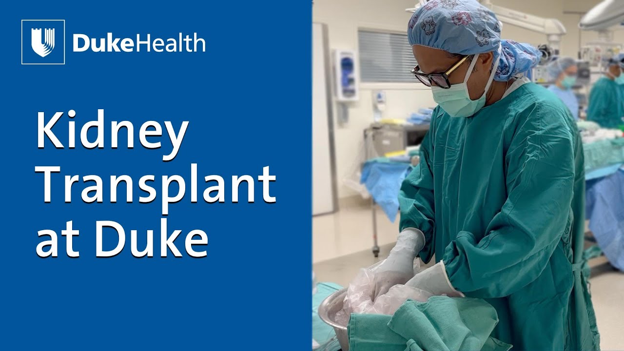 Kidney Transplant Process at Duke | Duke Health
