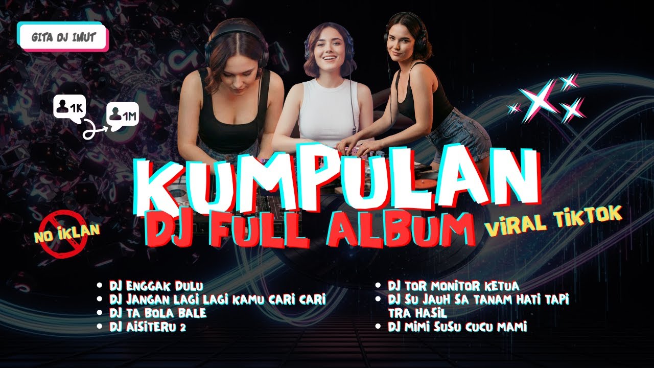 DJ VIRAL TIKTOK TERBARU 2025  FULL ALBUM - GITA DJ IMUT