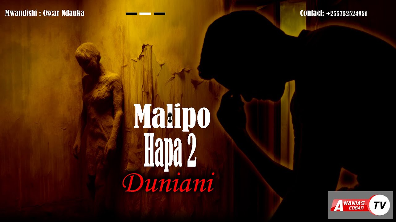 MALIPO NI HAPA HAPA DUNIANI - FULL