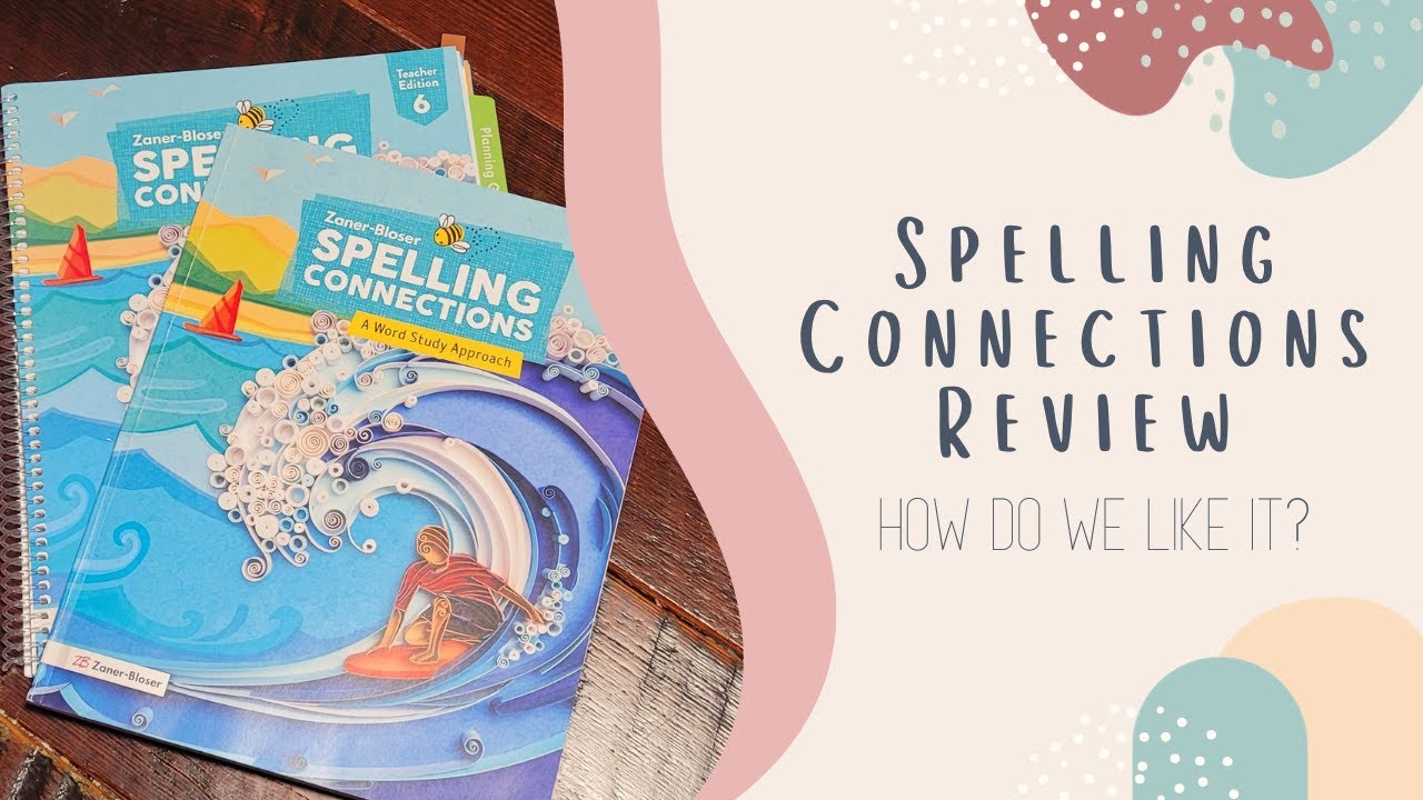 Spelling Connections Review | Update | Homeschool ELA Curriculum | How We Like It