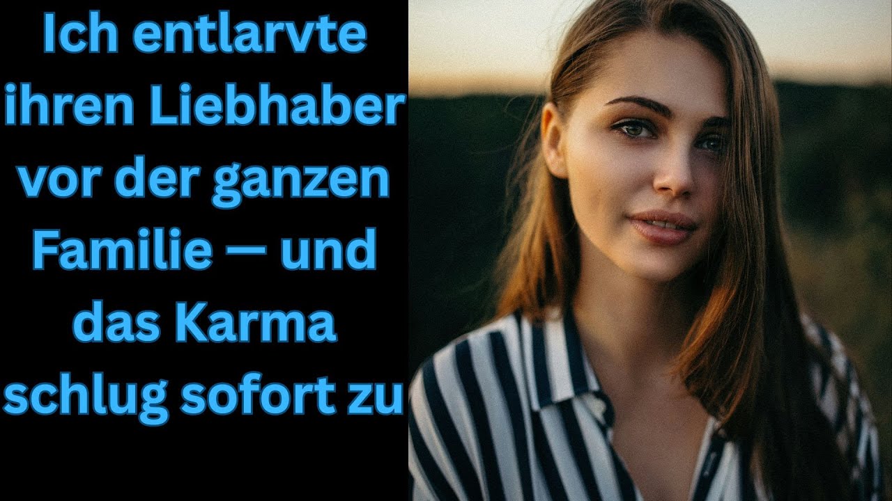 Ich stellte ihren Liebhaber vor ihrer ganzen Familie bloß – Karma pur!