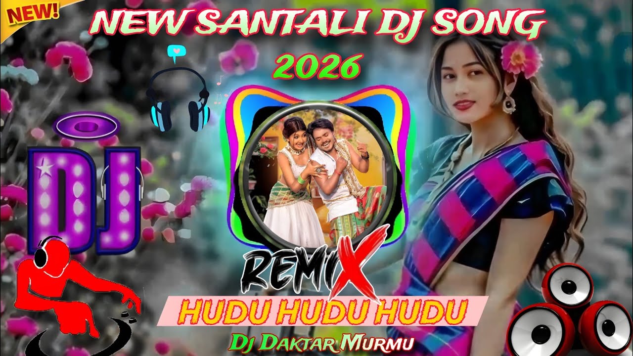 new santali dj song 2026 || 25 || hudu hudu hudu santali dj song 🔉santali dj video || dj remix