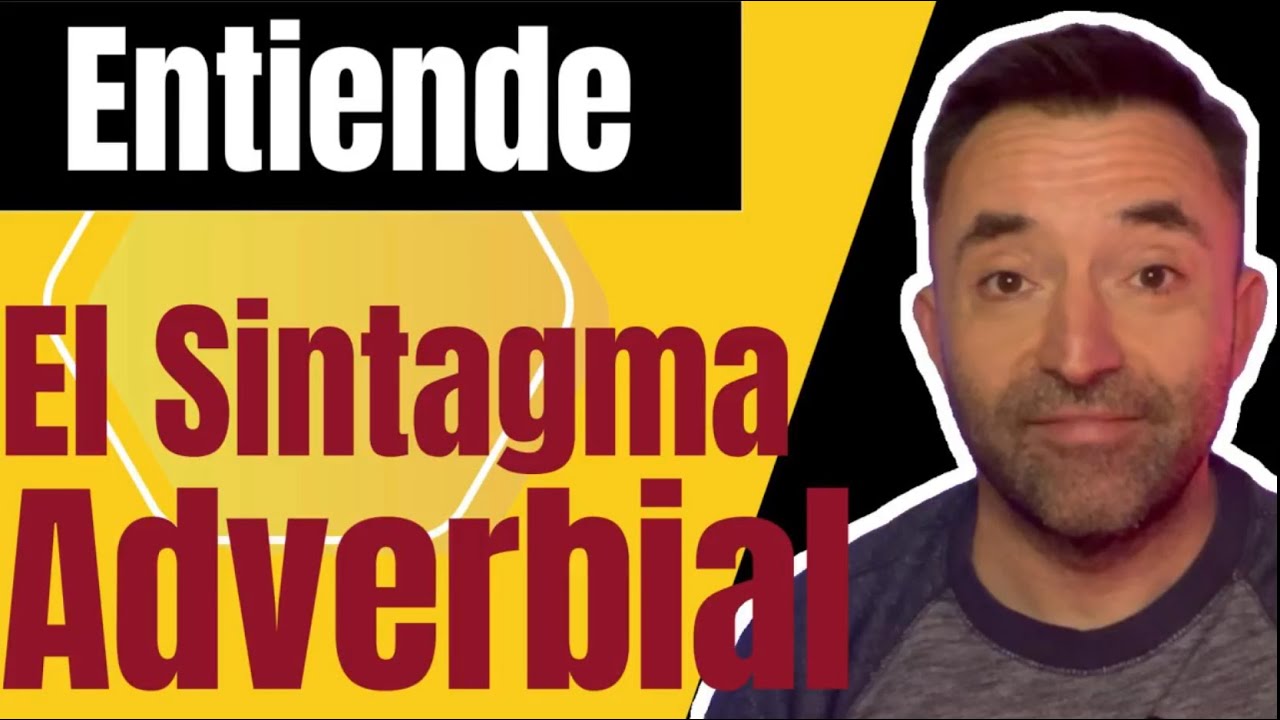 Aprende el sintagma adverbial