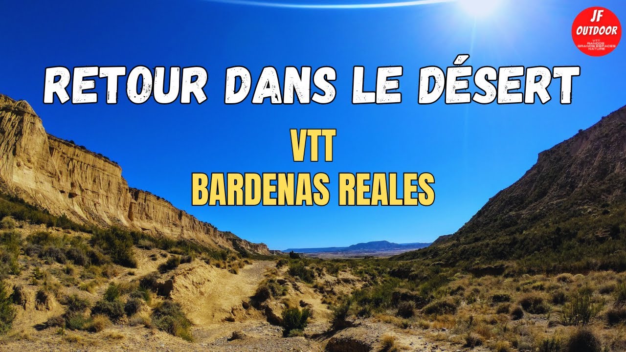 VTT -  Désert des Bardenas Reales - Retour vers le soleil -  Espagne 
