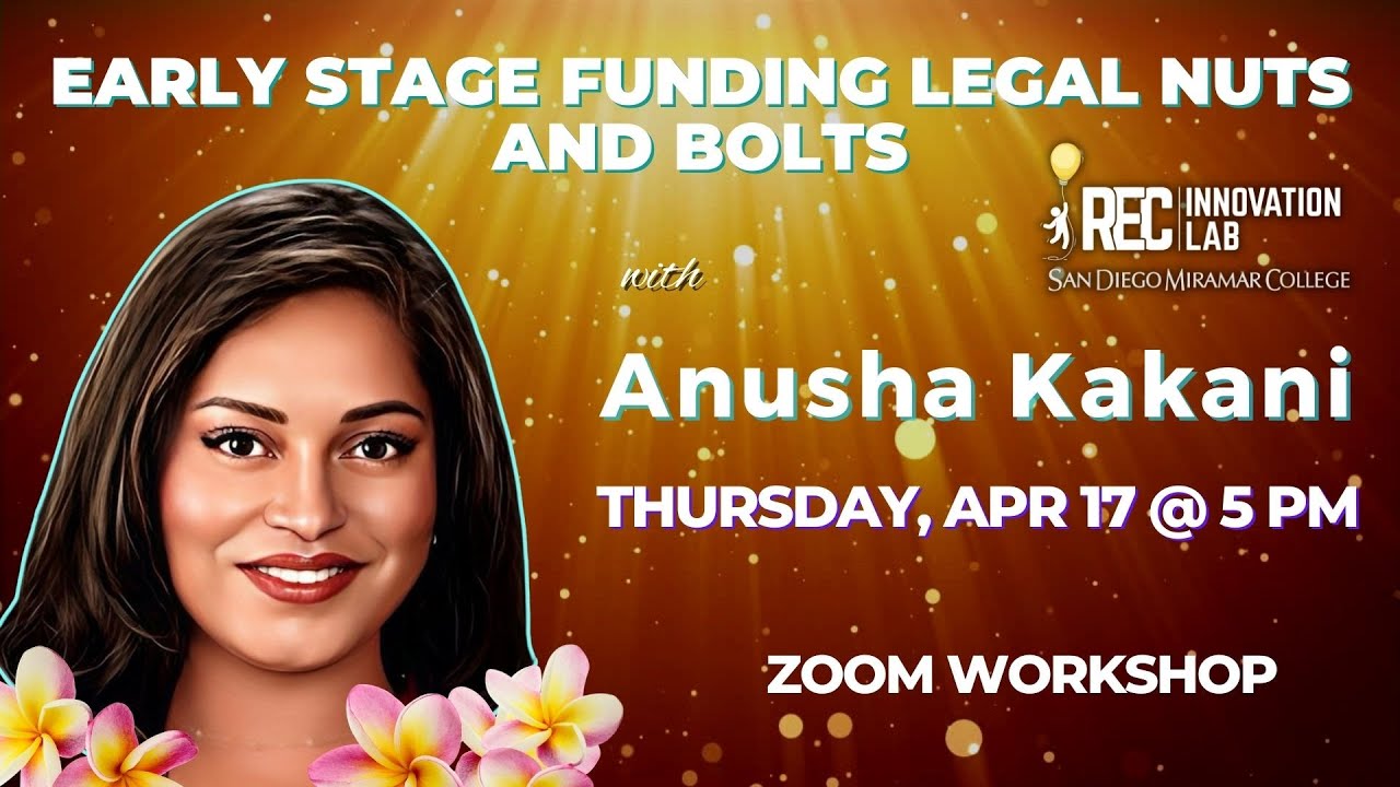 04/17 - Early Stage Funding - Legal Nuts and Bolts with Anusha Kakani