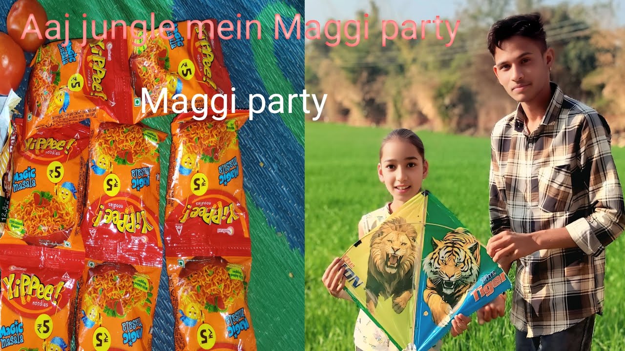 Maggi party Aaj jungle mein hai Maggi party bahut hi chatpati Maggi party hone wali hai jungle mein