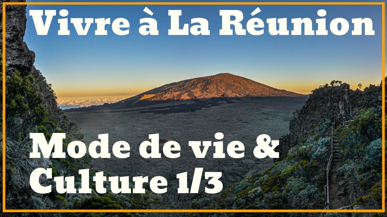 Vivre à La Réunion - Mode de vie et culture
