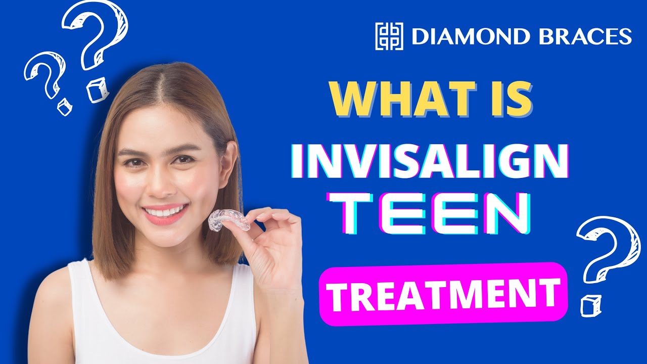 What is Invisalign Teen Treatment and Is It Right For You?