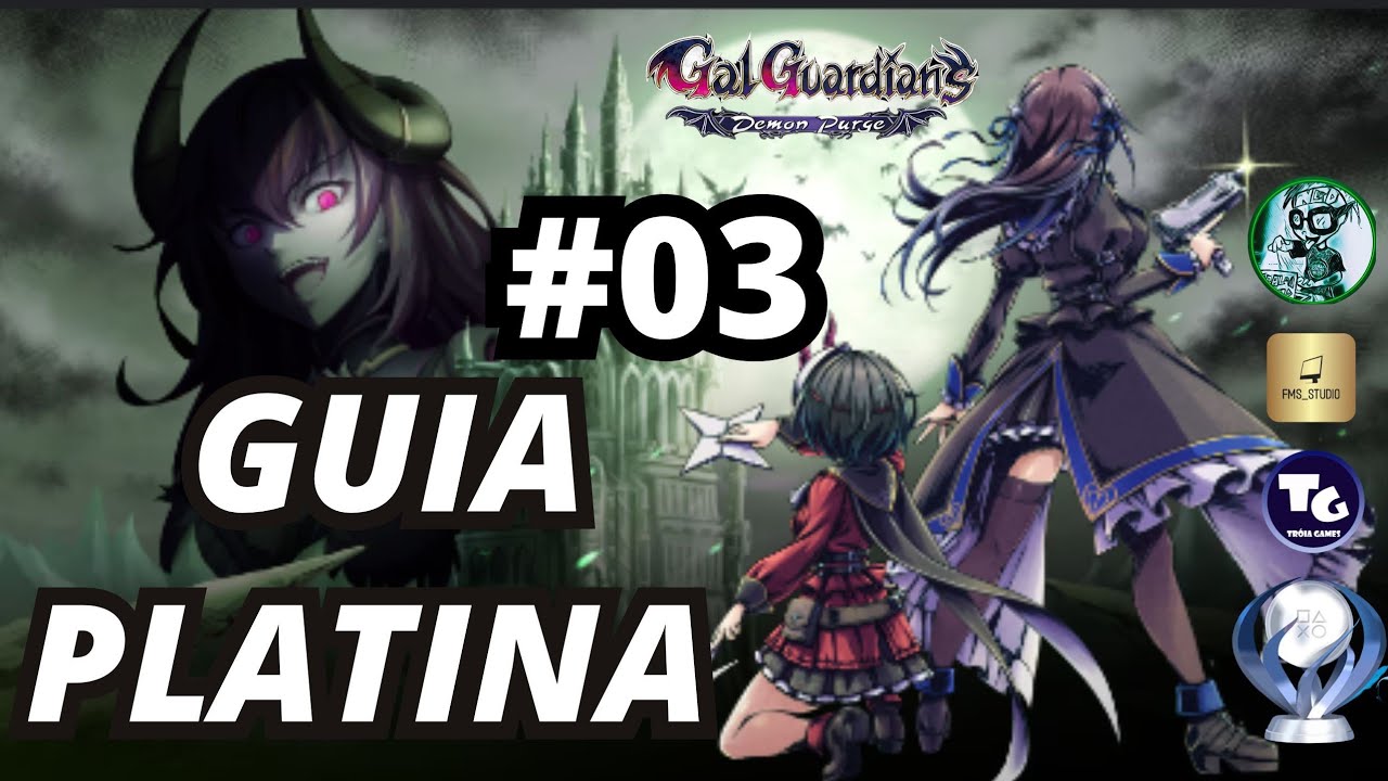Gal Guardians: Demon Purge - Guia de Platina - Parte 03 (Platinum Walkthrough)