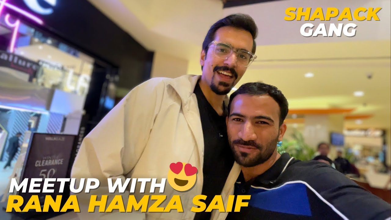 MEETUP WITH RANA HAMZA SAIF 😍 | SHAPACK GANG | ISRAR BALOCH
