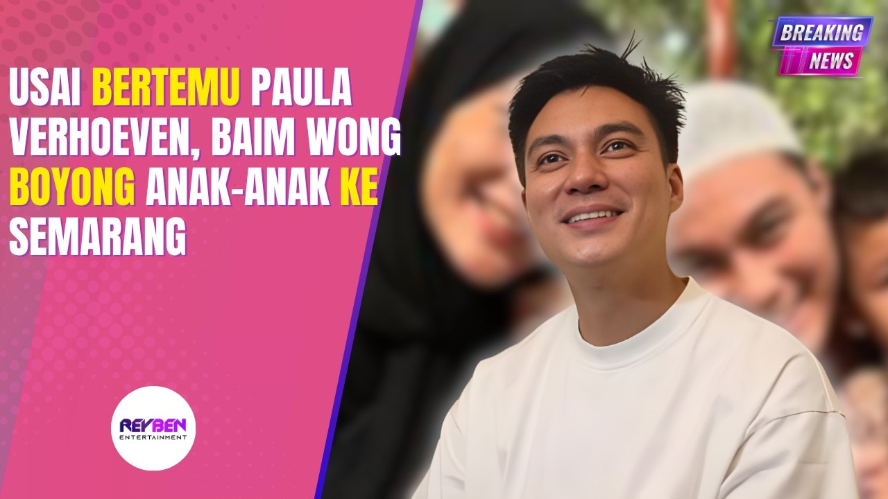 USAI BERTEMU PAULA VERHOEVEN, BAIM WONG BOYONG ANAK-ANAK KE SEMARANG
