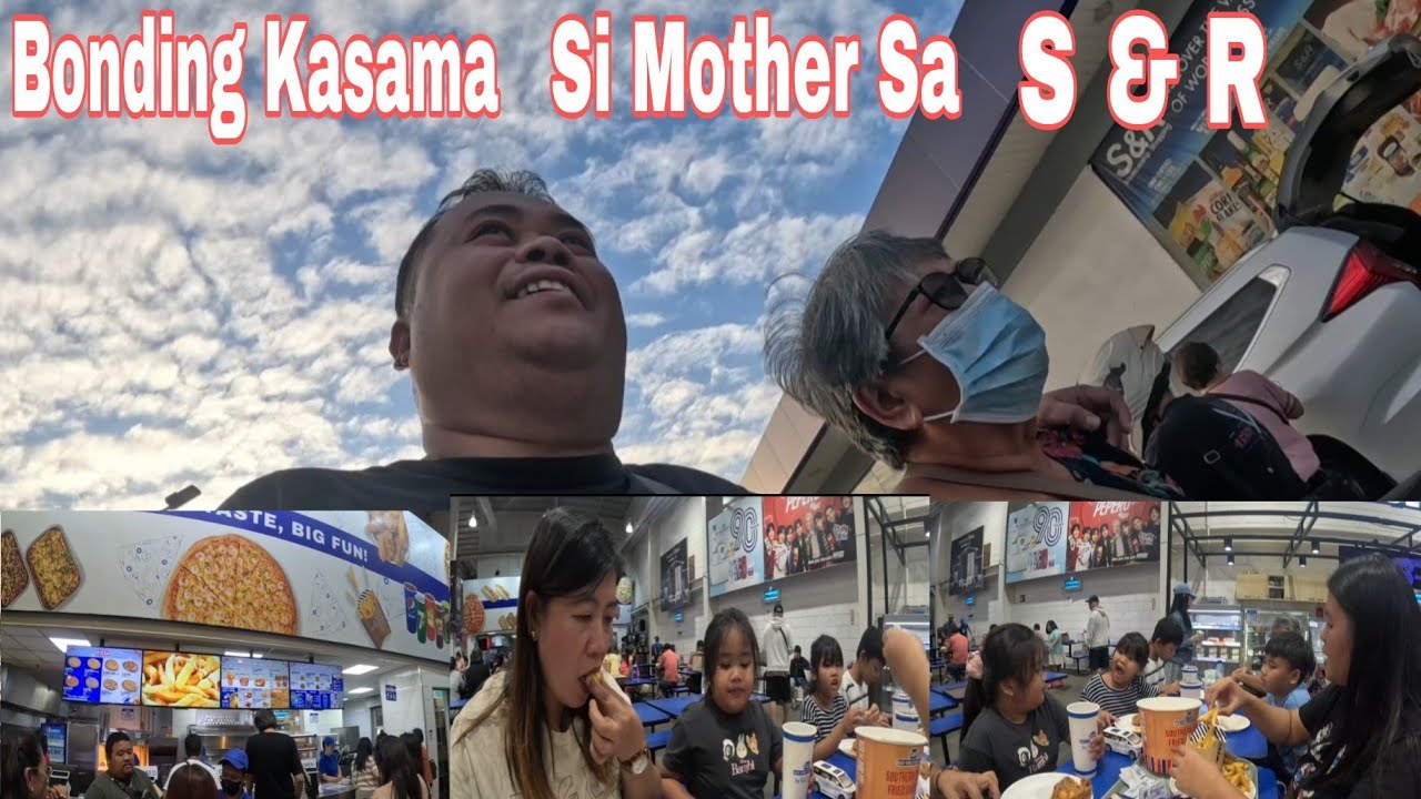 Bonding kasama Si Mother Sa S & R