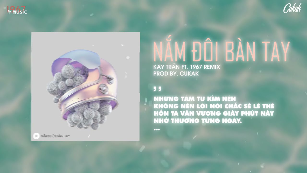 Nắm Đôi Bàn Tay - Kay Trần「Cukak Remix」/ Audio Lyrics Video