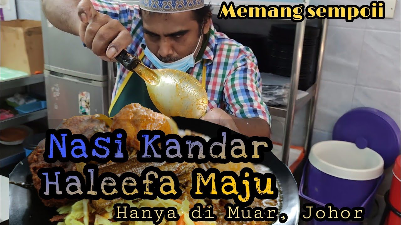 Nasi Kandar Tersedap di Muar, Haleefa Maju
