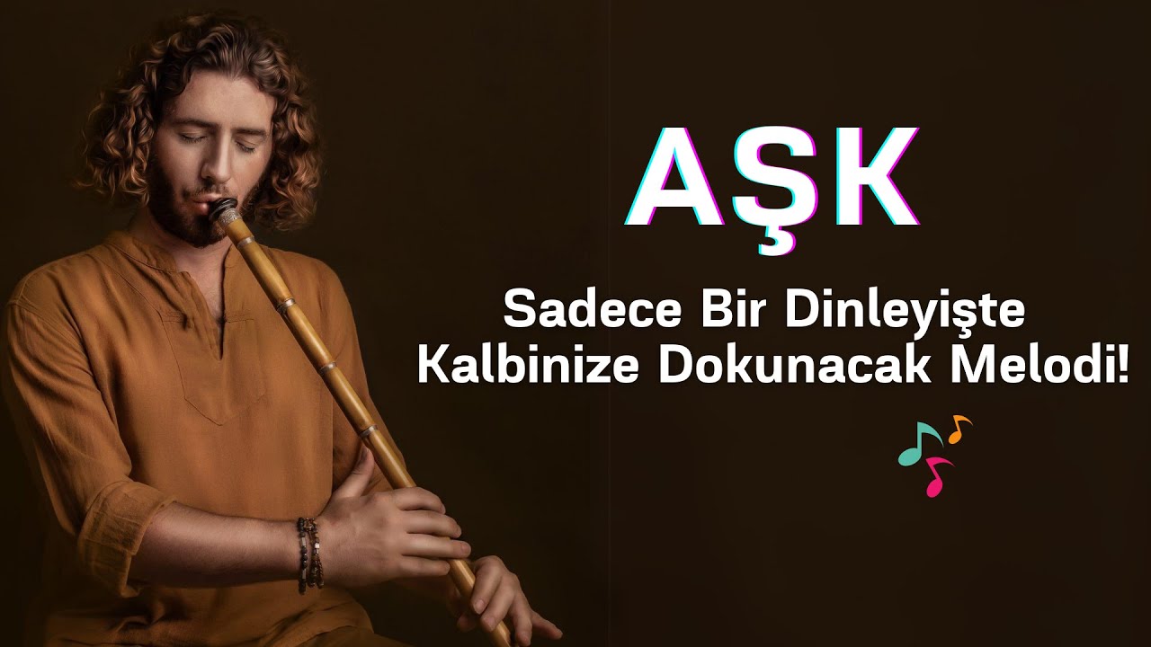 Aşk ❤️ Sadece Bir Dinleyişte Kalbinize Dokunacak Melodi!