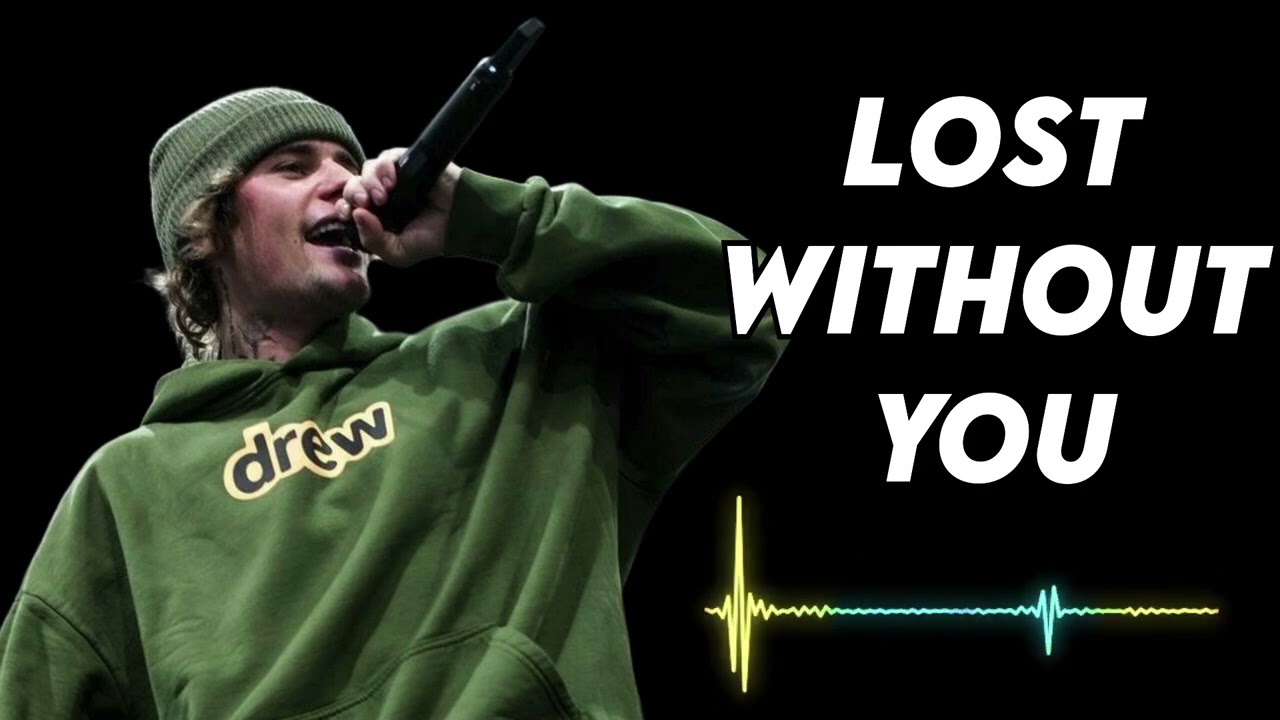 Justin bieber - Lost Without You