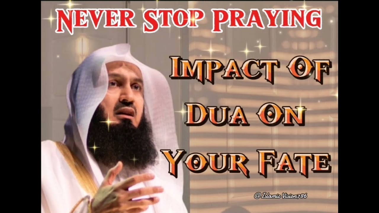 Never Stop Praying 🤲 | Impact Of Dua On Your Fate | Mufti Menk speech 🌟 | Islamic status 💞