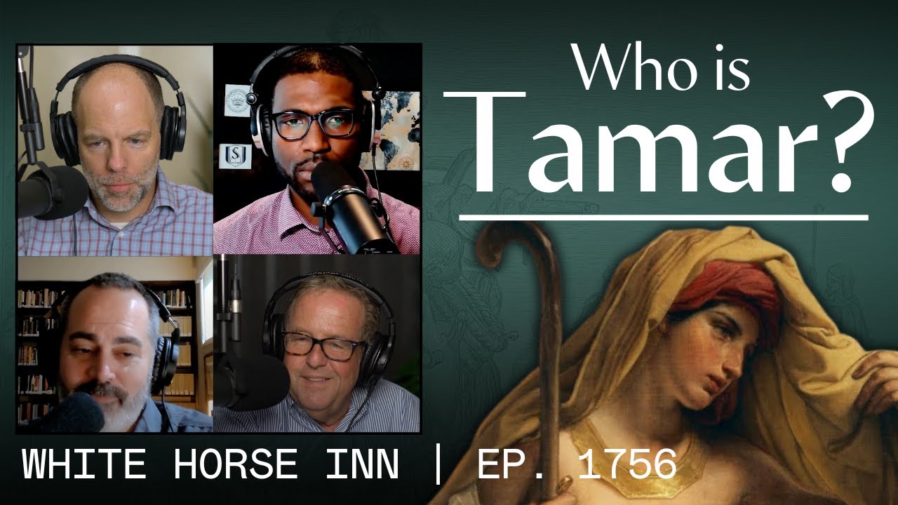 Defiance and Grace: The Story of Tamar | White Horse Inn