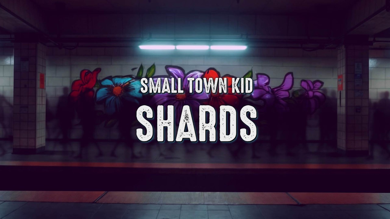 Small Town Kid - Shards (Lyrics)