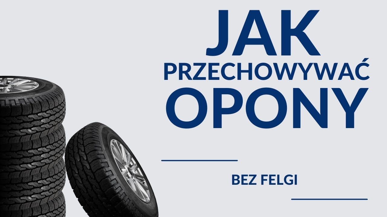 Jak przechowywać opony bez felgi?