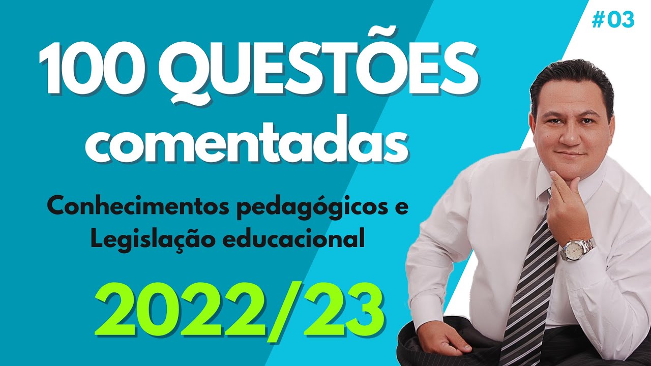 100 QUESTÕES DE CONHECIMENTOS PEDAGÓGICOS I BLOCO 3