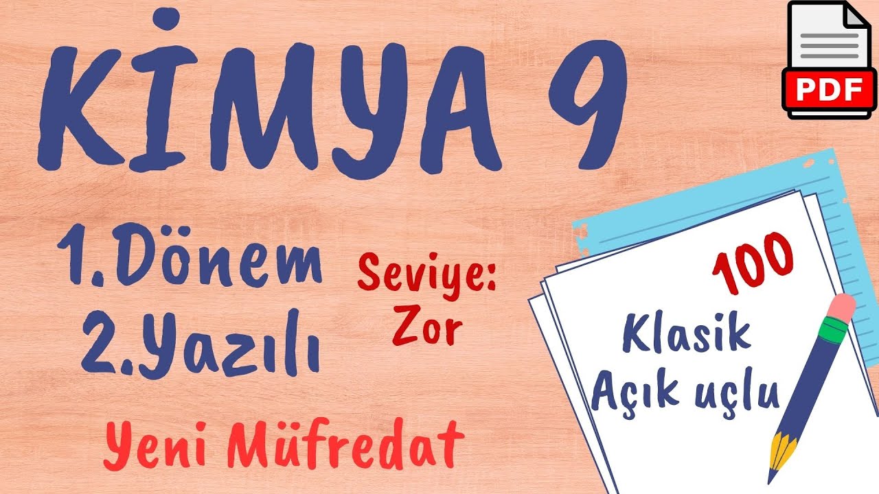 KİMYA 9. Sınıf 1. Dönem 2. Yazılı Soruları yeni sistem ZOR klasik açık uçlu Kimya 9 Yazılı +PDF