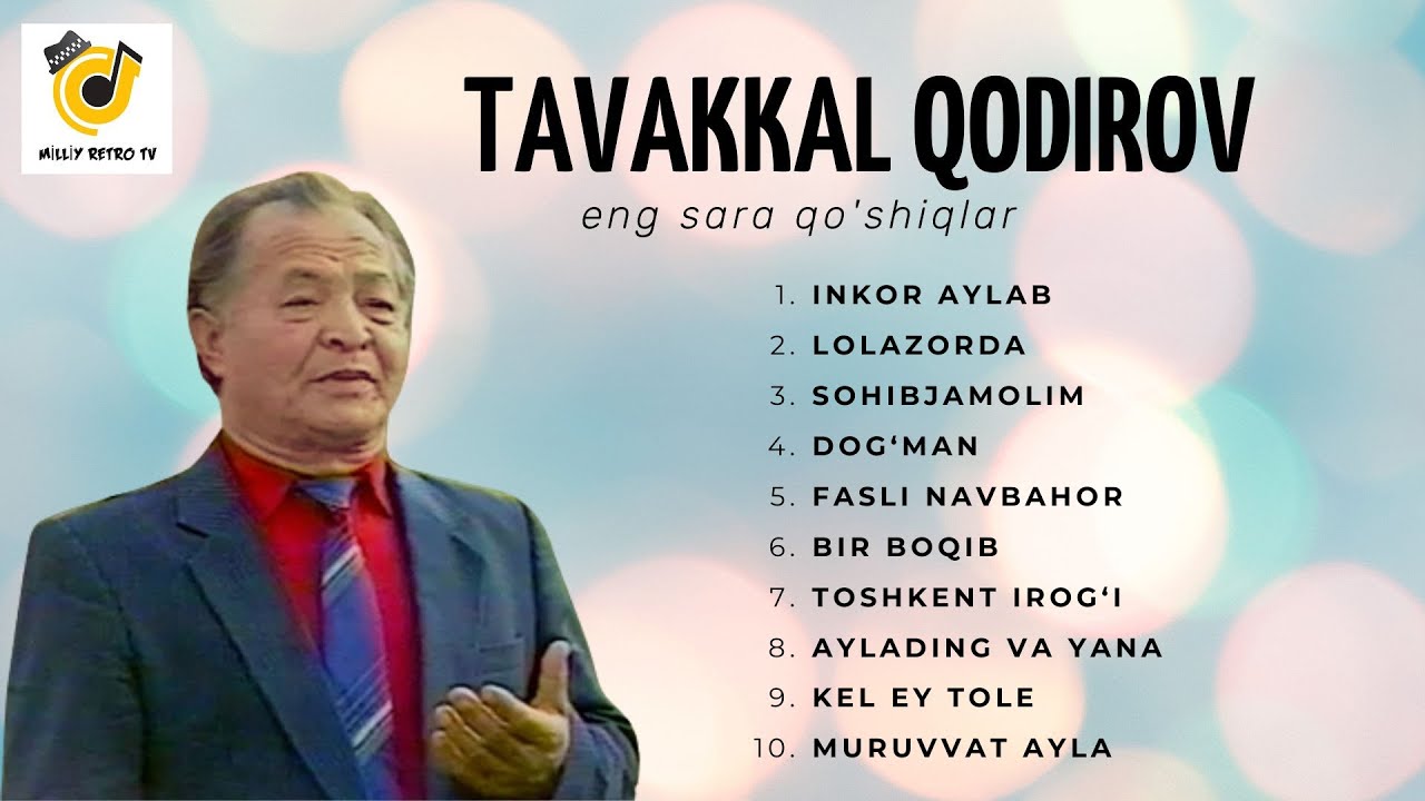 TAVAKKAL QODIROV - ENG SARA QO'SHIQLAR