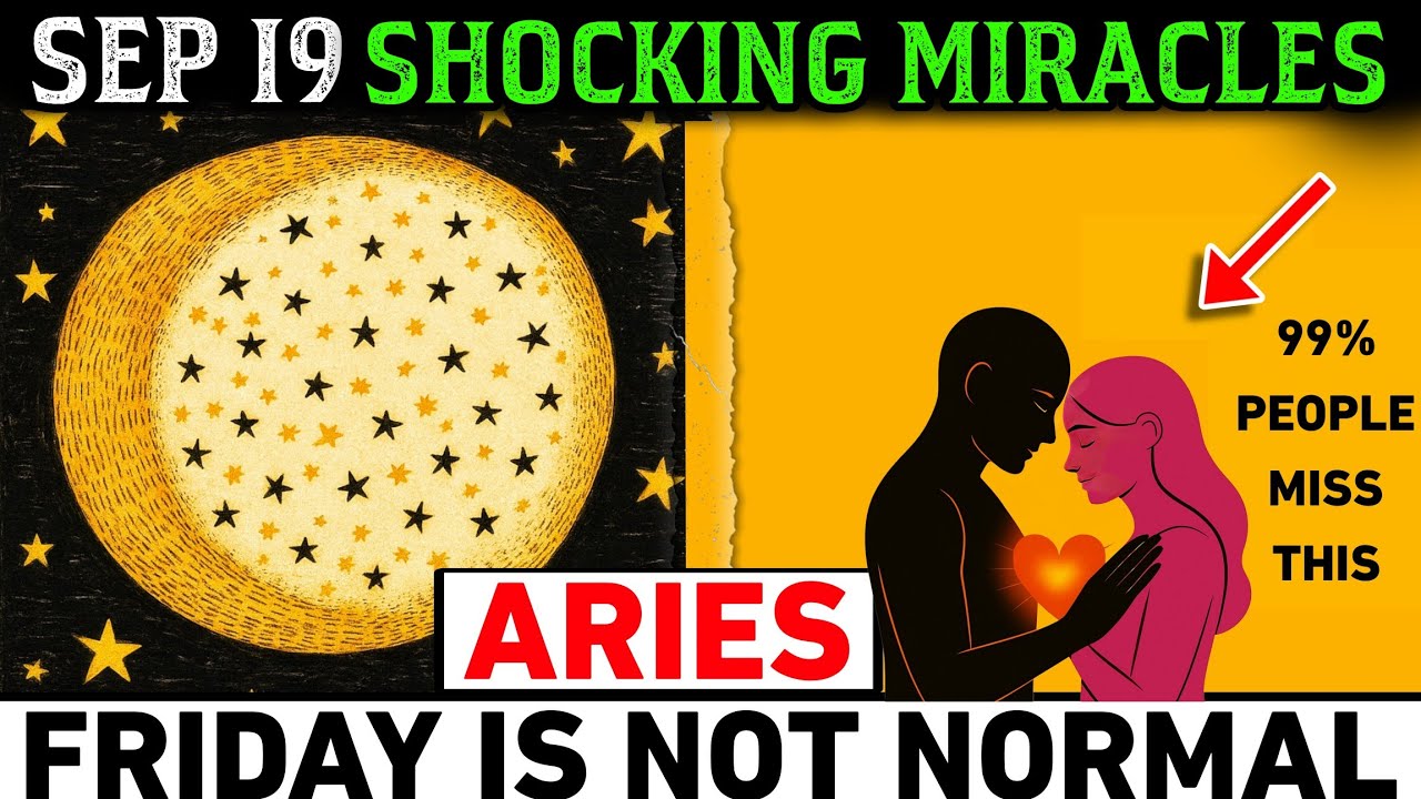♈ ARIES: September 19, 2025 &ndash; 6 Miracles That Will Change Your Life FOREVER 🔥 | Destiny Awakens