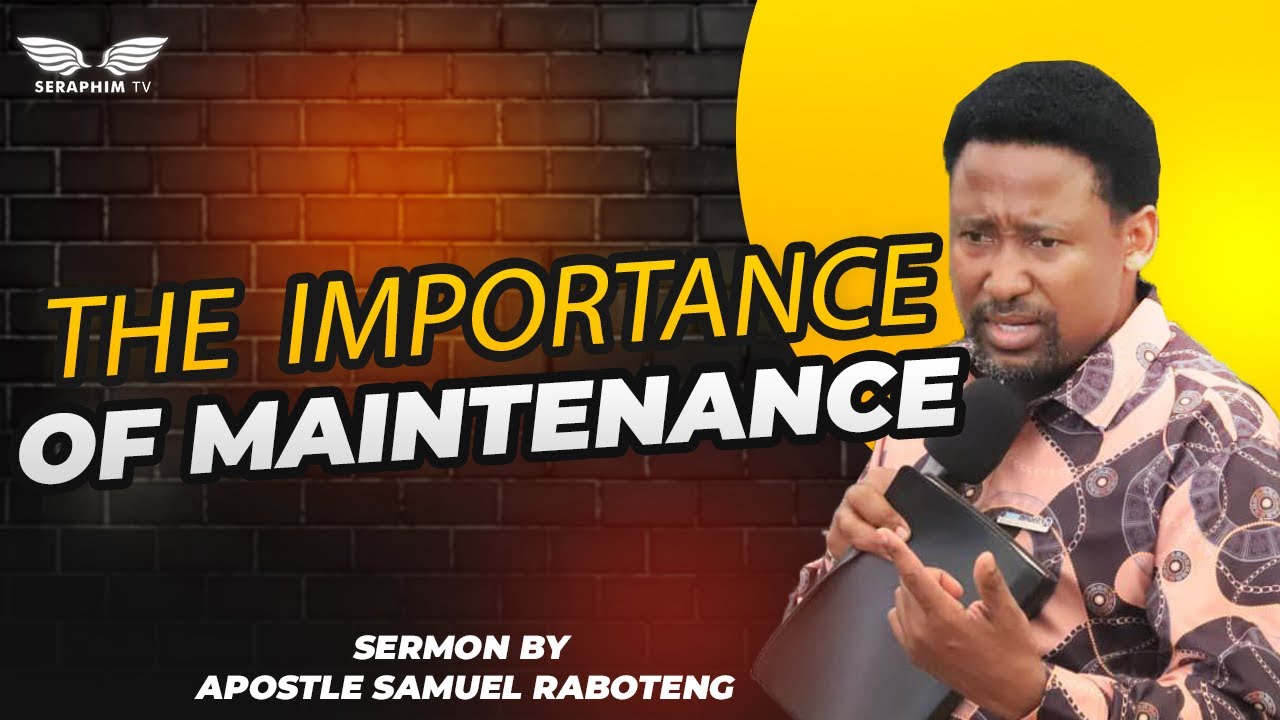 𝐓𝐇𝐄 𝐈𝐌𝐏𝐎𝐑𝐓𝐀𝐍𝐂𝐄 𝐎𝐅 𝐌𝐀𝐈𝐍𝐓𝐄𝐍𝐀𝐍𝐂𝐄 𝐁𝐘 𝐀𝐏𝐎𝐒𝐓𝐋𝐄 𝐒𝐀𝐌𝐔𝐄𝐋 𝐑𝐀𝐁𝐎𝐓𝐄𝐍𝐆