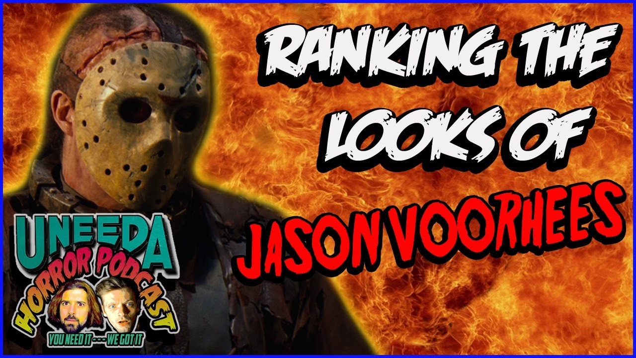 Uneeda Horror Podcast Episode 44 | Ranking the Looks Of Jason Voorhees