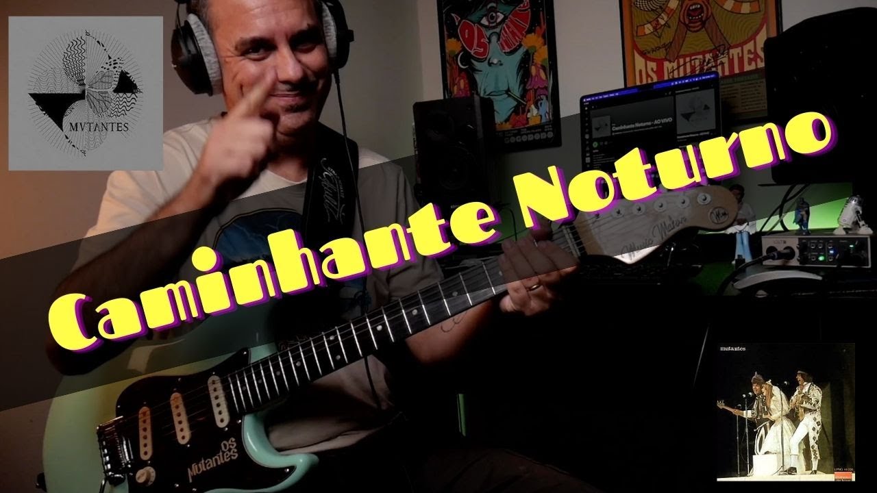 CAMINHANTE NOTURNO GUITAR PLAYTHROUGH(ARNALDO BATISTA/RITA LEE)
